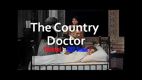 The Country Doctor | Colorized