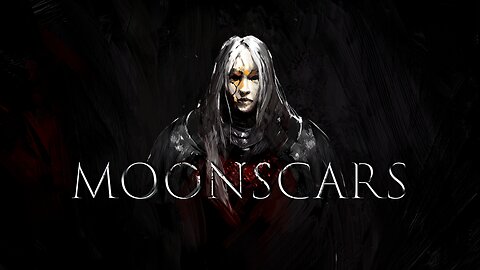 MOONSCARS -SOULSVANIA PLAYTHROUGHS-