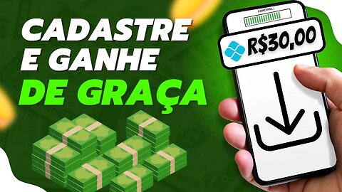 GANHE R$30 NO CADASTRO | CADASTROU GANHOU NA HORA🔥 CADASTRE E GANHE - APP PAGANDO NO CADASTRO 2023