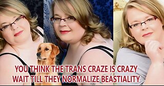 YOU THINK THE TRANS CRAZE IS CRAZY...WAIT TILL THEY NORMALIZE BEASTIALITY