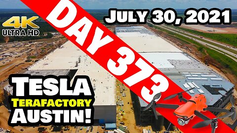 Tesla Gigafactory Austin 4K Day 373 - 7/30/21 - Terafactory Texas - GIGA TEXAS CONSTRUCTION UPDATE!