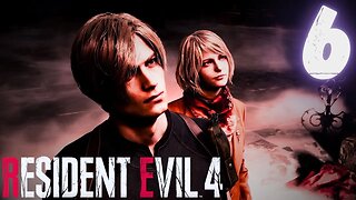 RESIDENT EVIL 4 REMAKE | PART #6