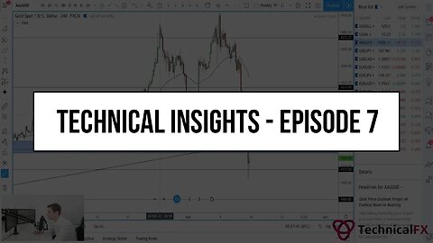 Forex Market Technical Insights - Episode 7
