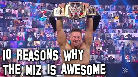 Top 10 Awesome: The Miz