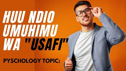 USAFI NI ISHARA YA MAFANIKIO | UKO TAYARI?