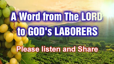 GOD spoke a message to All HIS Workers. #Laborers #Harvest #Salvation #JESUS * Share*