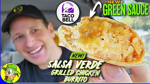 Taco Bell® SALSA VERDE GRILLED CHICKEN BURRITO Review 🌮🔔🐔🌯 New Green Sauce! 🟢 Peep THIS Out! 🕵️‍♂️