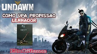 UNDAWN COMO UPA PROFISSAO DE LENHADOR