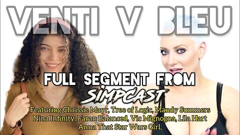 Eliza Bleu VS Brittany Venti! SimpCast! Vic Mignogna, Lila, Chrissie Mayr, Anna TSWG, Nina Infinity
