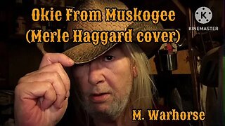Okie From Muskogee (Merle Haggard cover)