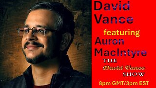 The David Vance Show featuring Auron MacIntyre
