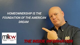 Homeownership Is The Foundation Of The American Dream