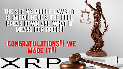 XRP: The SEC vs Ripple Lawsuit IS OVER!!! Full Breakdown!!!