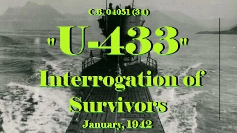 Interrogation of Survivors of U-433 - January, 1942