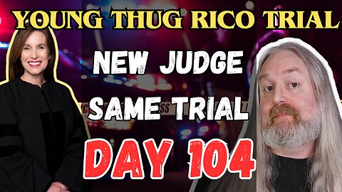 Young Thug RICO Trial - Day 104. Arguing evidentiary motions.