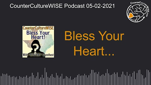 05-02-2021 News of the Weird and Wonderful - Bless Your Heart