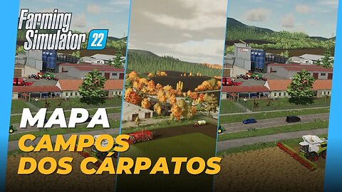 NOVO MAPA CAMPOS DOS CÁRPATOS MAPA COM 3 FAZENDAS MUITO DETALHADAS FS22 MODS