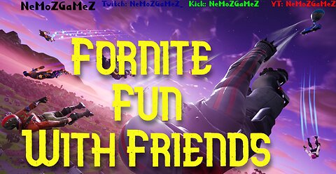 Fortnite Fun with Friends 8/3/24