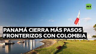Panamá cierra más pasos fronterizos con Colombia para disminuir el flujo migratorio
