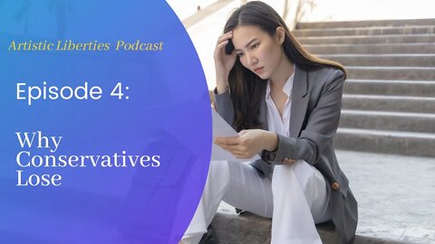 Episode 4- Why Conservatives Lose--Because We Suck at the Art of Storytelling.