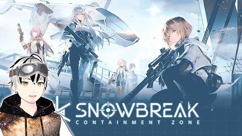 【Snowbreak: Containment Zone】Waifu Sci-Fi RPG Shooter Game