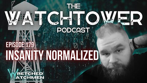 The Watchtower 2/24/24: Insanity Normalized