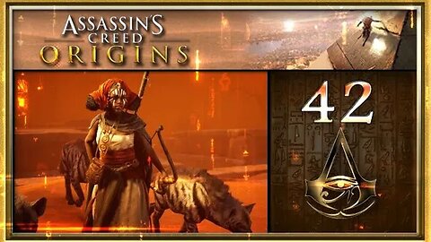 Assassin's Creed: Origins - Part 42 (with commentary) PS4