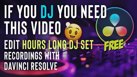 Edit LONG DJ Set Recordings // Davinci Resolve (FREE)