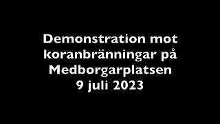 Demonstration Stockholm Medborgarplatsen 9 juli 2023