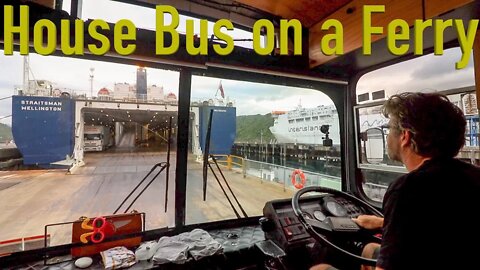 Bus Conversion on a Ferry to the North Island | Bus Life NZ | Episode 94