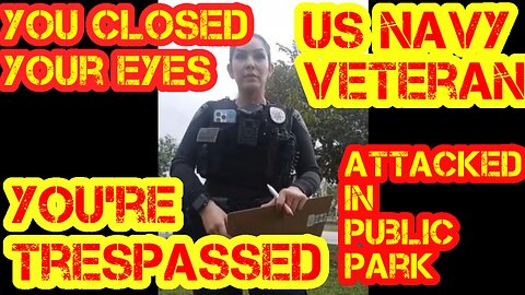 TYRANTS arrest VETERAN with CANCER for being on public property