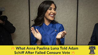 🔥 What Anna Paulina Luna Told Adam Schiff After Failed Censure Vote 🔥