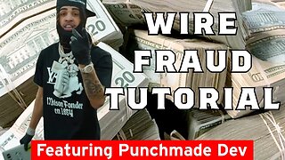 How to commit Wire Fraud (Feat. Punchmade Dev)