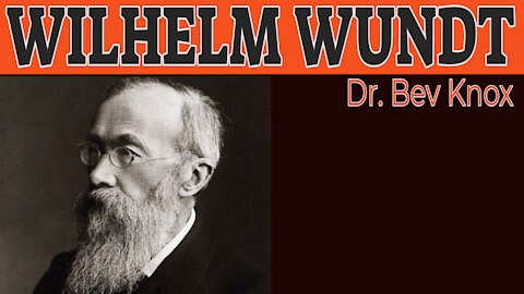 Wilhelm Wundt - History of Psychology Series
