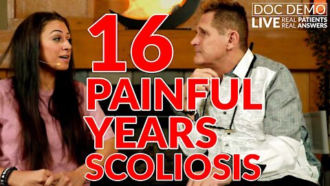Doc Demo LIVE - Scoliosis - 17 Years Of Pain