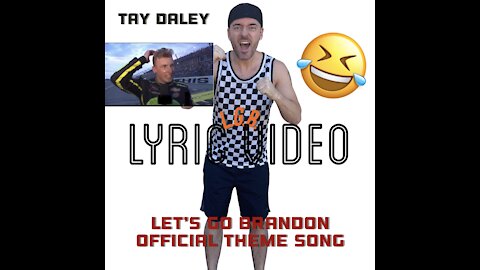 Let’s Go Brandon Official Theme Song - Original Song by Tay Daley (Lyric Video)