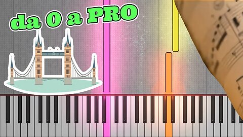 LONDON BRIDGE da 0 a PRO PIANO TUTORIAL + SPARTITO GRATIS