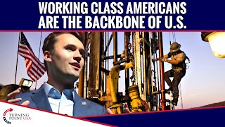 Working Class Americans Are The Backbone Of U.S.