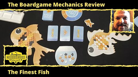 The Boardgame Mechanics Review The Finest Fish