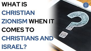 What is Christian Zionism when it comes to Christians and Israel?