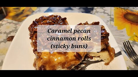 Caramel pecan cinnamon rolls [sticky buns) #cinnamonrolls #breakfast