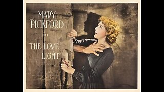 The Love Light (1921 film) - Directed by Frances Marion - Full Movie