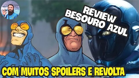 Besouro Azul com Spoilers e Revolta