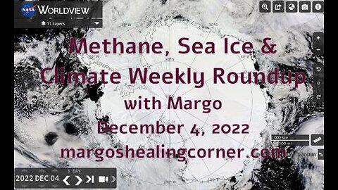 Methane, Sea Ice & Climate Weekly Roundup with Margo (Dec. 4, 2022)