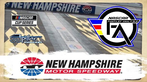 A-Pillar Podcast: NASCAR Fantasy Analysis for New Hampshire Motor Speedway / Loudon as a ROVAL?!