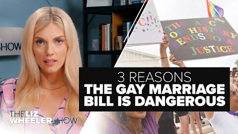 3 Reasons the Gay Marriage Bill Is Dangerous | Ep. 197