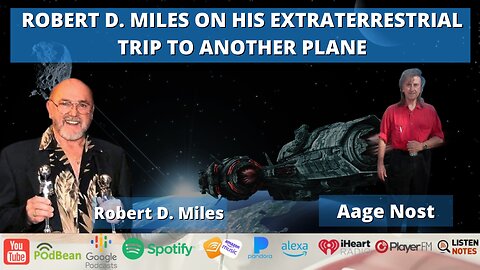 ROBERT D MILES ON HIS EXTRATERRESTRIAL TRIP TO ANOTHER PLANE