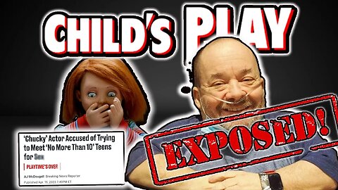 Chucky Actor Ed Gale: Busted as a Child Predator