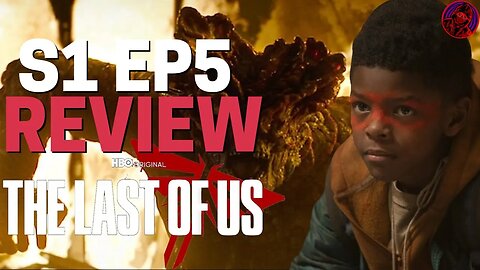 The Last Of Us HBO DESTROYS The GIRL BOSS | THE LAST OF US HBO Episode 5 REVIEW