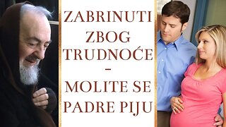 Zabrinuti zbog trudnoće - Molite se Padre Piju